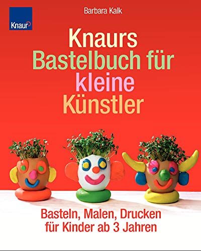 9783426667347: Knaurs Bastelbuch fr kleine Knstler: Basteln, Malen, Drucken fr Kinder ab 3 Jahren