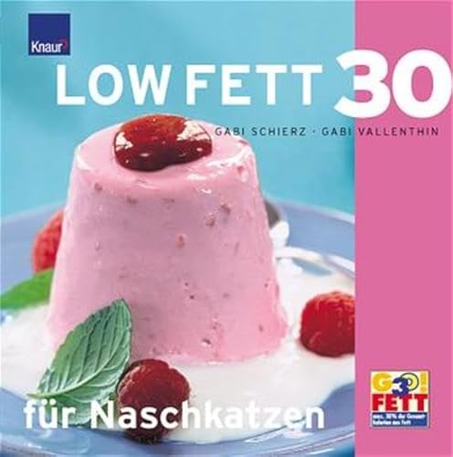 Stock image for LOW FETT 30 fr Naschkatzen for sale by ABC Versand e.K.