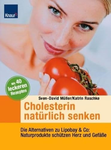 Beispielbild fr Cholesterin natrlich senken. Die Alternativen zu Lipobay und Co zum Verkauf von medimops