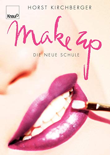 Beispielbild fr Make Up: Die neue Schule von Horst Kirchberger zum Verkauf von medimops
