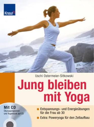 Stock image for Jung bleiben mit Yoga: Entspannungs- und Energiebungen fr die Frau ab 30 - Extra: Poweryoga fr den Zellaufbau for sale by medimops