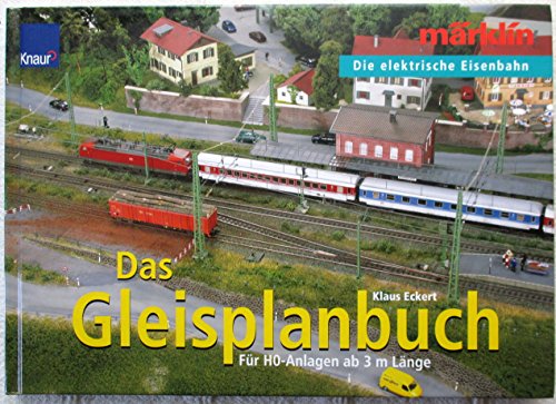 Beispielbild fr Das Gleisplanbuch: Mrklin - Die elektrische Eisenbahn Fr H0-Anlagen ab 3m Lnge zum Verkauf von medimops