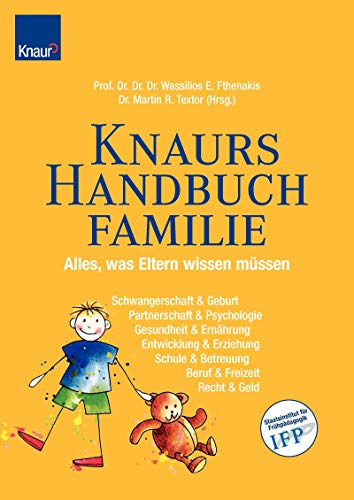 Beispielbild fr Knaurs Handbuch Familie: Alles was Eltern wissen mssen: Alles, was Eltern wissen mssen. Schwangerschaft und Geburt, Gesundheit und Ernhrung, . Betreuung, Beruf und Freizeit, Recht und Geld zum Verkauf von medimops