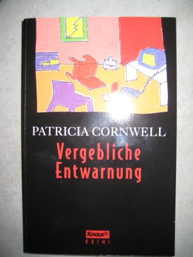 Vergebliche Entwarnung. (9783426671030) by Cornwell, Patricia