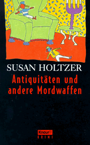 Beispielbild fr Antiquitten und andere Mordwaffen zum Verkauf von Versandantiquariat Felix Mcke