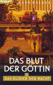 Stock image for Das Elixier der Nacht / Das Blut der Gttin (Knaur Taschenbcher. Fantasy) for sale by Gerald Wollermann