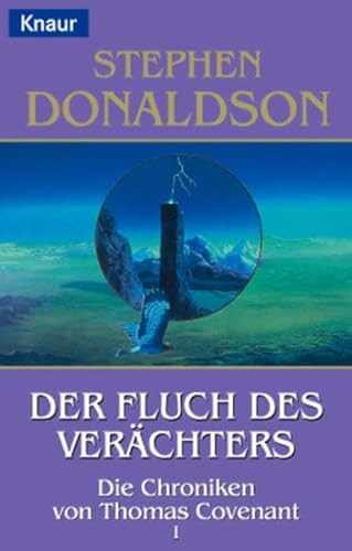 Die Chroniken von Thomas Covenant 1. Der Fluch des Verächters.