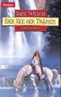 Runenzauber 06. Der See der TrÃ¤nen. (9783426701386) by Welch, Jane