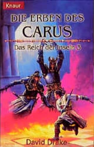 Die Erben des Carus. Das Reich der Inseln 03. - Drake, David