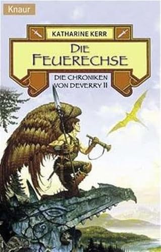 Die Chroniken von Deverry 11. Die Feuerechse. (9783426702154) by Kerr, Katharine