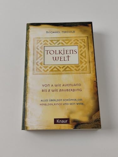 Beispielbild fr Tolkiens Welt : von A wie Auenland bis Z wie Zauberring; alles ber den Schpfer des Herr der Ringe und sein Werk / Michael Nagula zum Verkauf von Versandantiquariat Buchegger