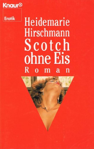 Beispielbild fr Scotch ohne Eis: Roman. (=Knaur-Buch. Nr. 71003). zum Verkauf von BOUQUINIST