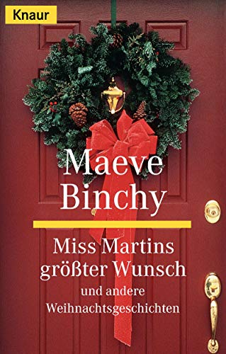 Miss Martins grÃ¶ÃŸter Wunsch. Und andere Weihnachtsgeschichten. (9783426711330) by [???]