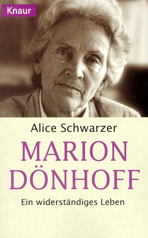 Beispielbild fr Marion Dnhoff : ein widerstndiges Leben. Alice Schwarzer / Knaur ; 72219 zum Verkauf von Antiquariat Buchhandel Daniel Viertel