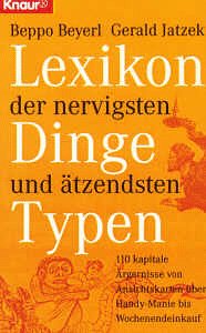 Beispielbild fr Lexikon der nervigsten Dinge und ätzendsten Typen1998 von Beppo Beyerl und Gerald Jatzek zum Verkauf von Nietzsche-Buchhandlung OHG