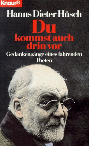 Stock image for Du kommst auch drin vor: Gedankengnge eines fahrenden Poeten (Knaur Taschenbcher. Biographien) for sale by Versandantiquariat Felix Mcke