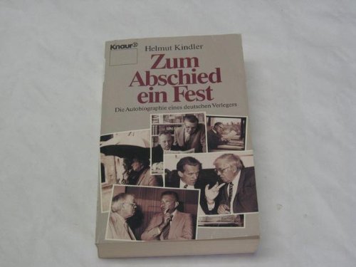 Beispielbild fr Zum Abschied ein Fest. Die Autobiographie eines deutschen Verlegers. zum Verkauf von medimops
