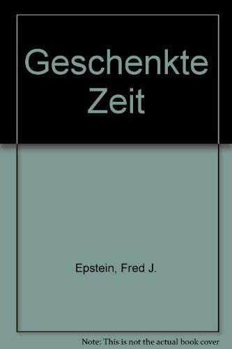 Stock image for Geschenkte Zeit for sale by Antiquariat  Angelika Hofmann