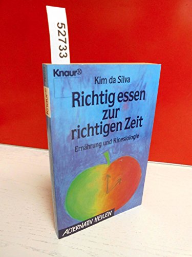 Richtig essen zur richtigen Zeit - Kim Da Silva