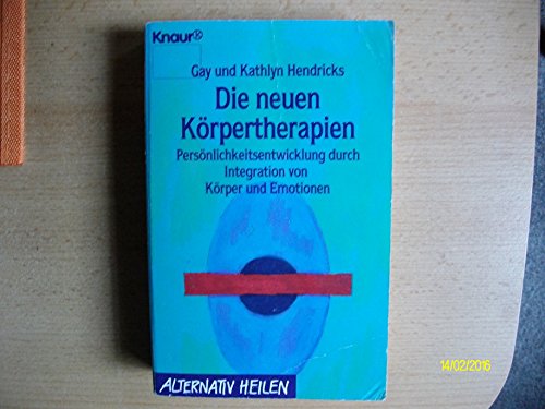 Beispielbild fr Die neuen Krpertherapien zum Verkauf von medimops