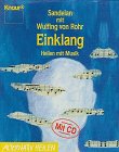 Einklang : Heilen mit Musik. Sandelan mit Wulfing von Rohr / Knaur ; 76084 : Alternativ heilen. - Sandelan und Wulfing von Rohr