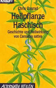 Stock image for Heilpflanze Haschisch. Geschichte und Heilwirkung von Cannabis sativa. for sale by medimops