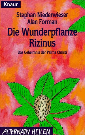 Die Wunderpflanze Rizinus. Das Geheimnis der Palma Christi.