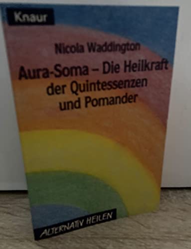 Imagen de archivo de Aura Soma. Die Heilkraft der Quintessenzen und Pomander. a la venta por medimops