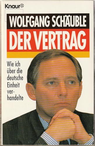 Beispielbild fr Der Vertrag. Wie ich ber die deutsche Einheit verhandelte. (Knaur Taschenbcher. Sachbcher) zum Verkauf von Gerald Wollermann