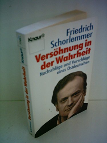 versöhnung in der wahrheit. nachschläge und vorschläge eines ostdeutschen