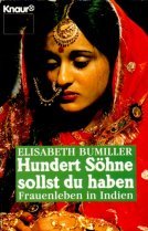 Stock image for Hundert Shne sollst du haben: Frauenleben in Indien for sale by Versandantiquariat Felix Mcke