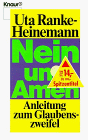 Nein und Amen. Anleitung zum Glaubenszweifel.