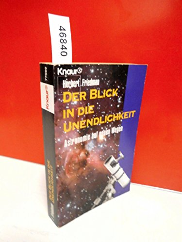 Stock image for Der Blick in die Unendlichkeit. Astronomie auf neuen Wegen. for sale by medimops