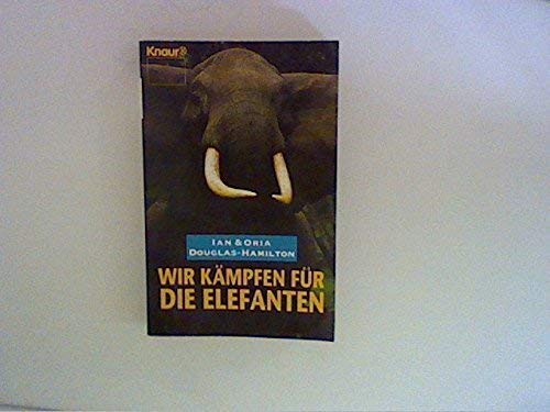 Imagen de archivo de Wir kmpfen fr die Elefanten a la venta por Antiquariat WIE