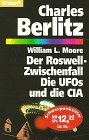 Der Roswell-Zwischenfall. Die UFOs und die CIA. TB - Charles Berlitz, William L. Moore