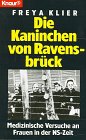 Beispielbild für Die Kaninchen von Ravensbru?ck: Medizinische Versuche an Frauen in der NS-Zeit (German Edition) zum Verkauf von Wonder Book
