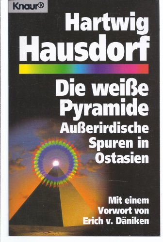 Beispielbild fr Die weie Pyramide. Auerirdische Spuren in Ostasien. zum Verkauf von medimops