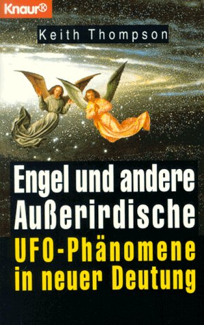 Beispielbild fr Engel und andere Auerirdische. Ufo- Phnomene in neuer Deutung. zum Verkauf von medimops