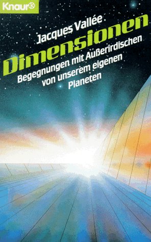 9783426771976: Dimensionen: Begegnungen mit Auerirdischen von unserem eigenen Planeten (Knaur Taschenbcher. Sachbcher) - Valle, Jacques