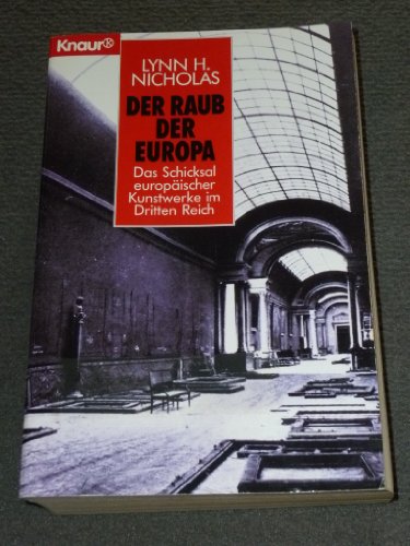 Imagen de archivo de Der Raub der Europa. Das Schicksal europischer Kunstwerke im Dritten Reich. a la venta por medimops