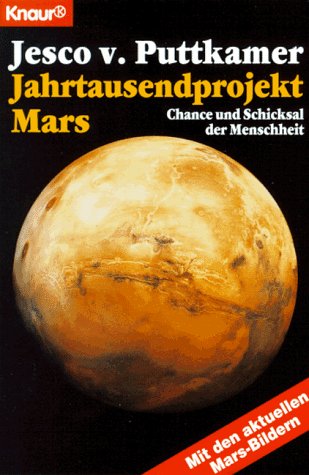 Beispielbild fr Jahrtausendprojekt Mars. Chance und Schicksal der Menschheit. zum Verkauf von medimops