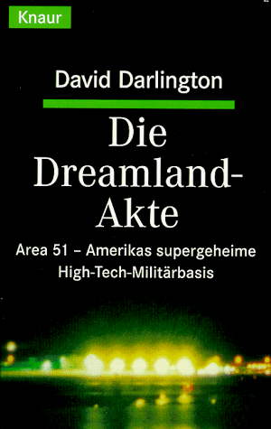 Stock image for Die Dreamland-Akte. Area 51- Amerikas supergeheime High-Tech Militrbasis for sale by medimops