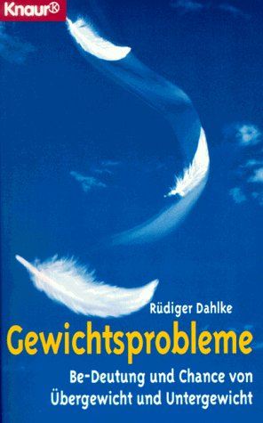 Stock image for Gewichtsprobleme. Be- Deutung und Chance von bergewicht und Untergewicht. for sale by medimops