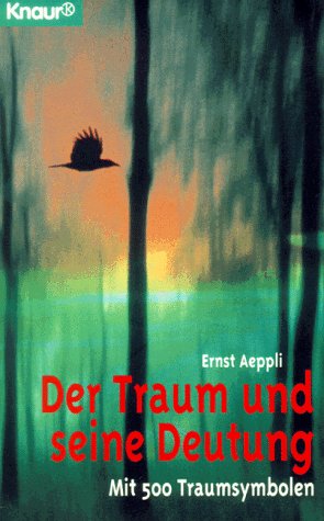 Stock image for Der Traum und seine Deutung. Mit 500 Traumsymbolen. for sale by medimops