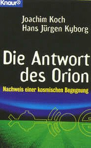 9783426773536: Die Antwort des Orion. Nachweis einer kosmischen Begegnung