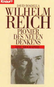 Beispielbild fr Wilhelm Reich. Pionier des neuen Denkens. Eine Biographie. zum Verkauf von medimops