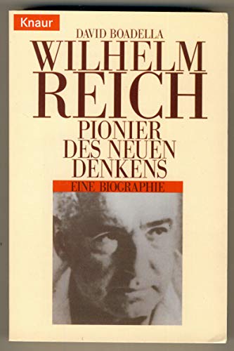Imagen de archivo de Wilhelm Reich. Pionier des neuen Denkens. Eine Biographie. a la venta por medimops