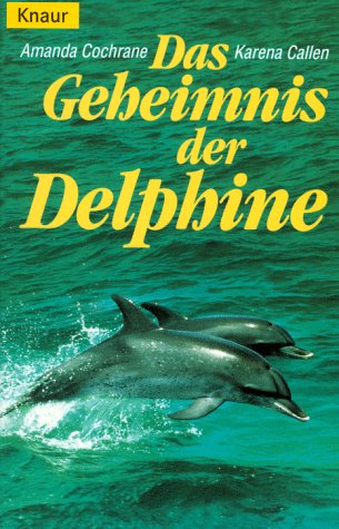 Stock image for Das Geheimnis der Delphine. for sale by medimops