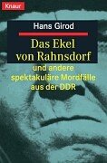 Beispielbild fr Das Ekel von Rahnsdorf: und andere spektakulre Mordflle aus der DDR zum Verkauf von medimops