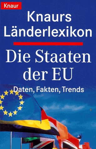 Beispielbild fr Knaurs Lnderlexikon. Die Staaten der EU. Daten, Fakten, Trends. zum Verkauf von medimops